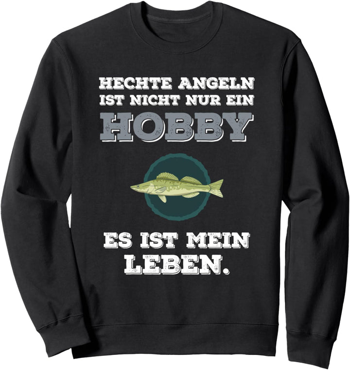 Hecht Angeln Spruch Lustig Fisch Angelrute See Köder Fun Sweatshirt