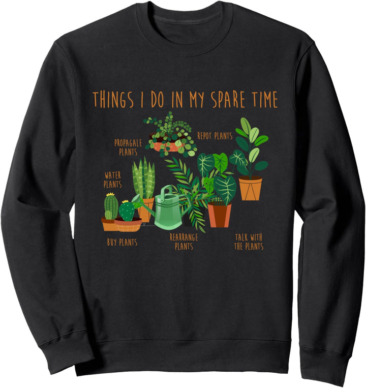 Things I Do In My Spare Time Shirt Gardener Gardening Gift Sweatshirt