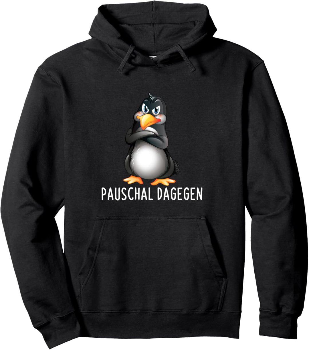 Pauschal Dagegen Lustiges Pinguin Spruch Pullover Hoodie