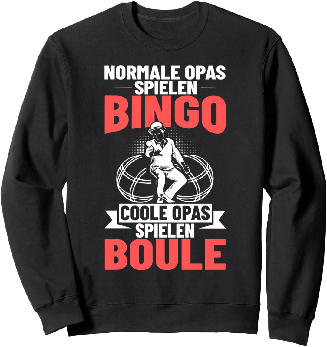 Boulespieler Opa Boccia Spiel Boule Spielen Petanque Sweatshirt