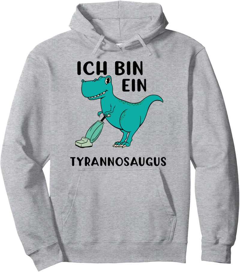 Ich bin ein Tyrannosaugus T-Rex und Staubsauger Geschenk Pullover Hoodie