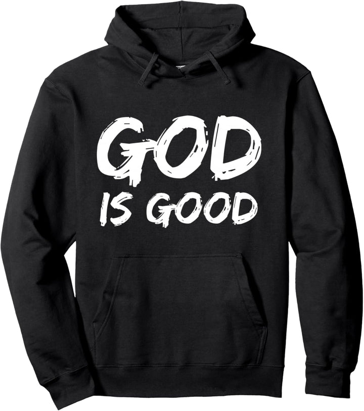 Bold Christian Worship Quote Men's Church Saying God is Good Pullover Hoodie
