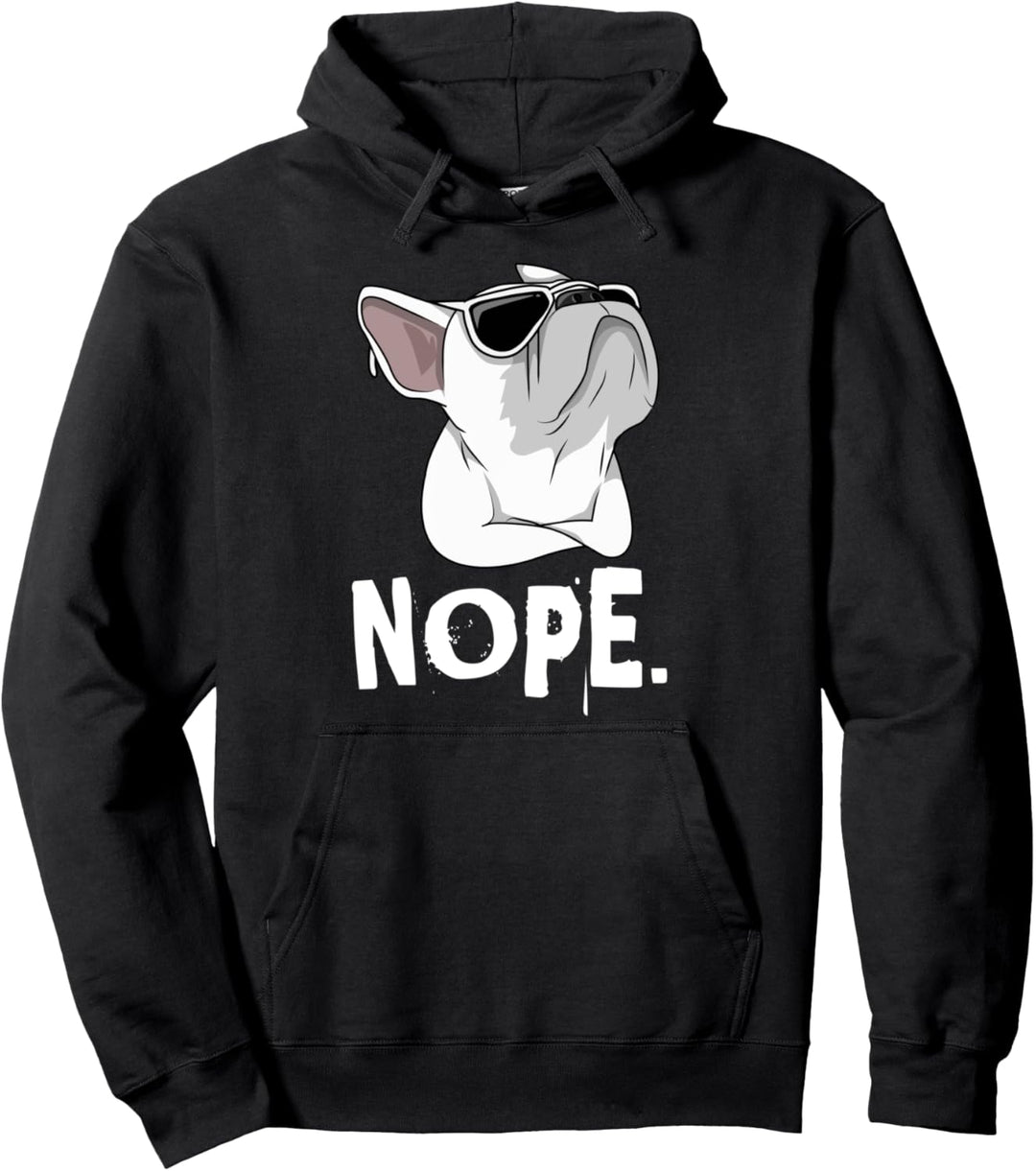 Nope Frenchie French Bulldog Weisse französische Bulldogge Pullover Hoodie
