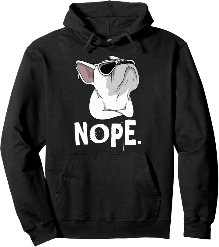 Nope Frenchie French Bulldog Weisse französische Bulldogge Pullover Hoodie