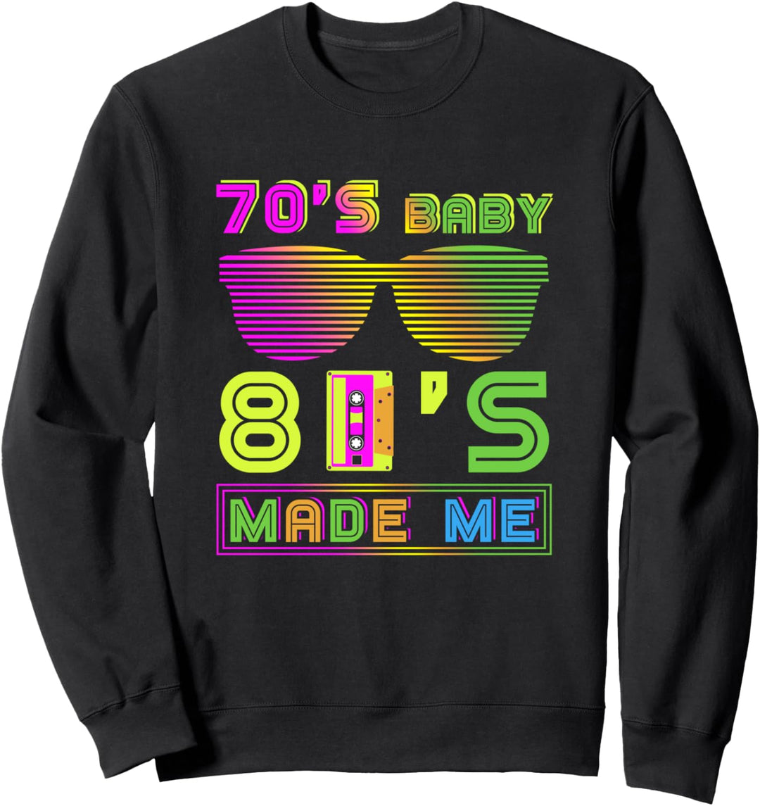 70er Jahre Baby 80er Jahre machten mich lustig Nostalgisch Sweatshirt