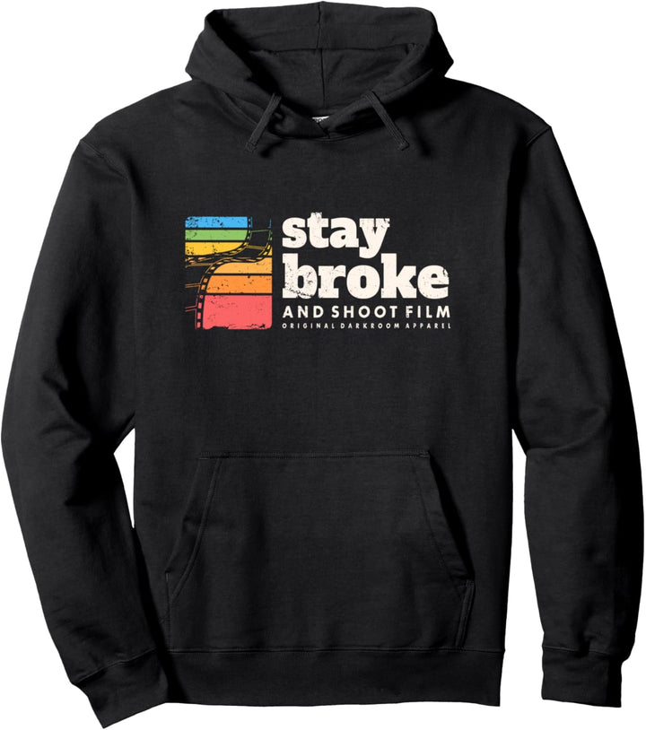 Stay Broke And Shoot Film Retro Negativfilm Analogfotografie Pullover Hoodie