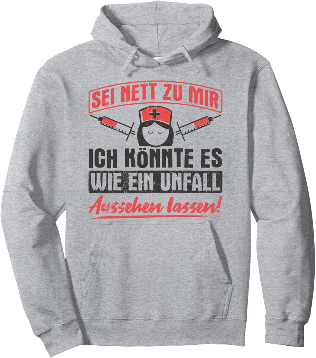 Sei Nett Zu Mir - Arzthelferin Krankenschwester Pullover Hoodie
