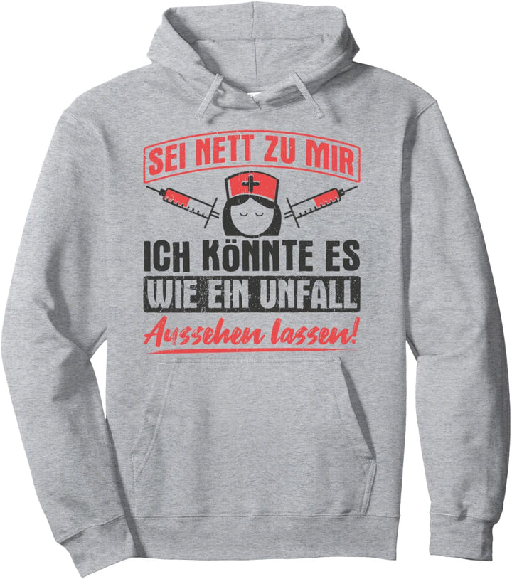 Sei Nett Zu Mir - Arzthelferin Krankenschwester Pullover Hoodie