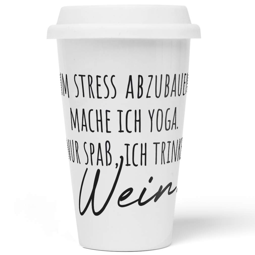 JUNIWORDS To-Go Becher mit Deckel, Um Stress abzubauen mache ich Yoga. Nur Spass, ich trinke Wein (1