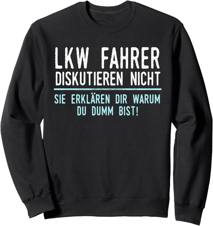 LKW Fahrer Geschenk für Arbeitskollegen im Job und Beruf Sweatshirt