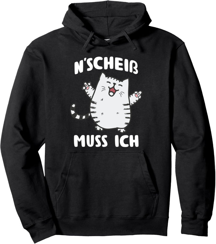 N scheis muss ich witziges Katze nen scheiss Geschenk Pullover Hoodie