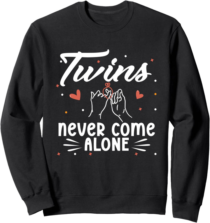Zwillinge Kommen Nie Alleine - Zwilling Partnerlook Sweatshirt