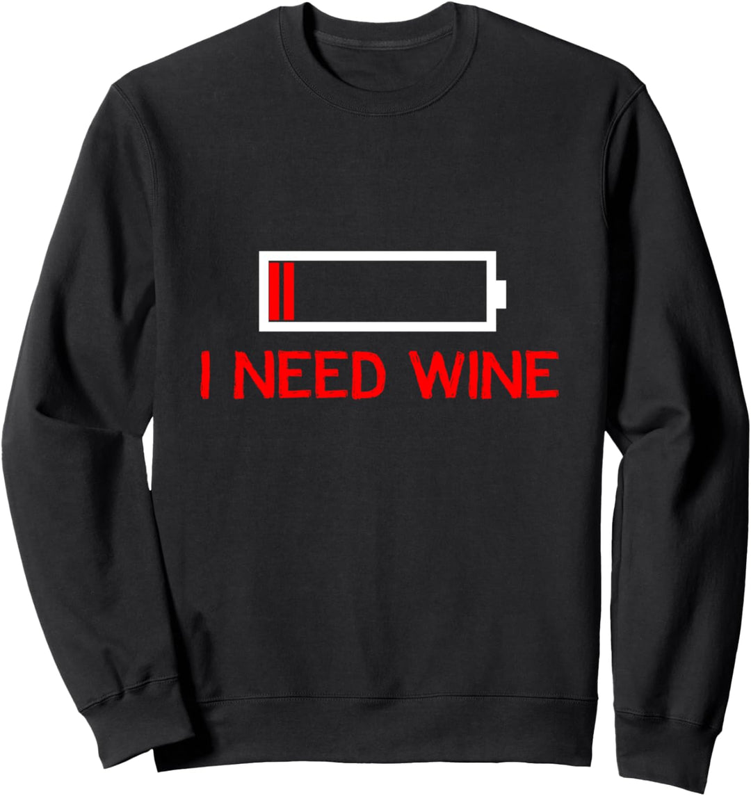 Ich Brauche Wein Leere Batterie Lustiges Weintrinker Sweatshirt