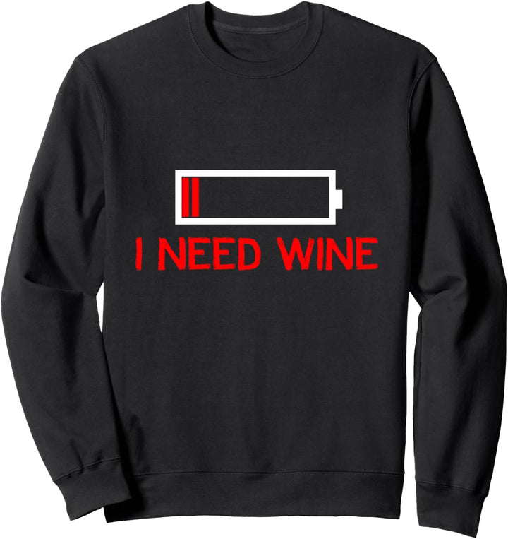 Ich Brauche Wein Leere Batterie Lustiges Weintrinker Sweatshirt