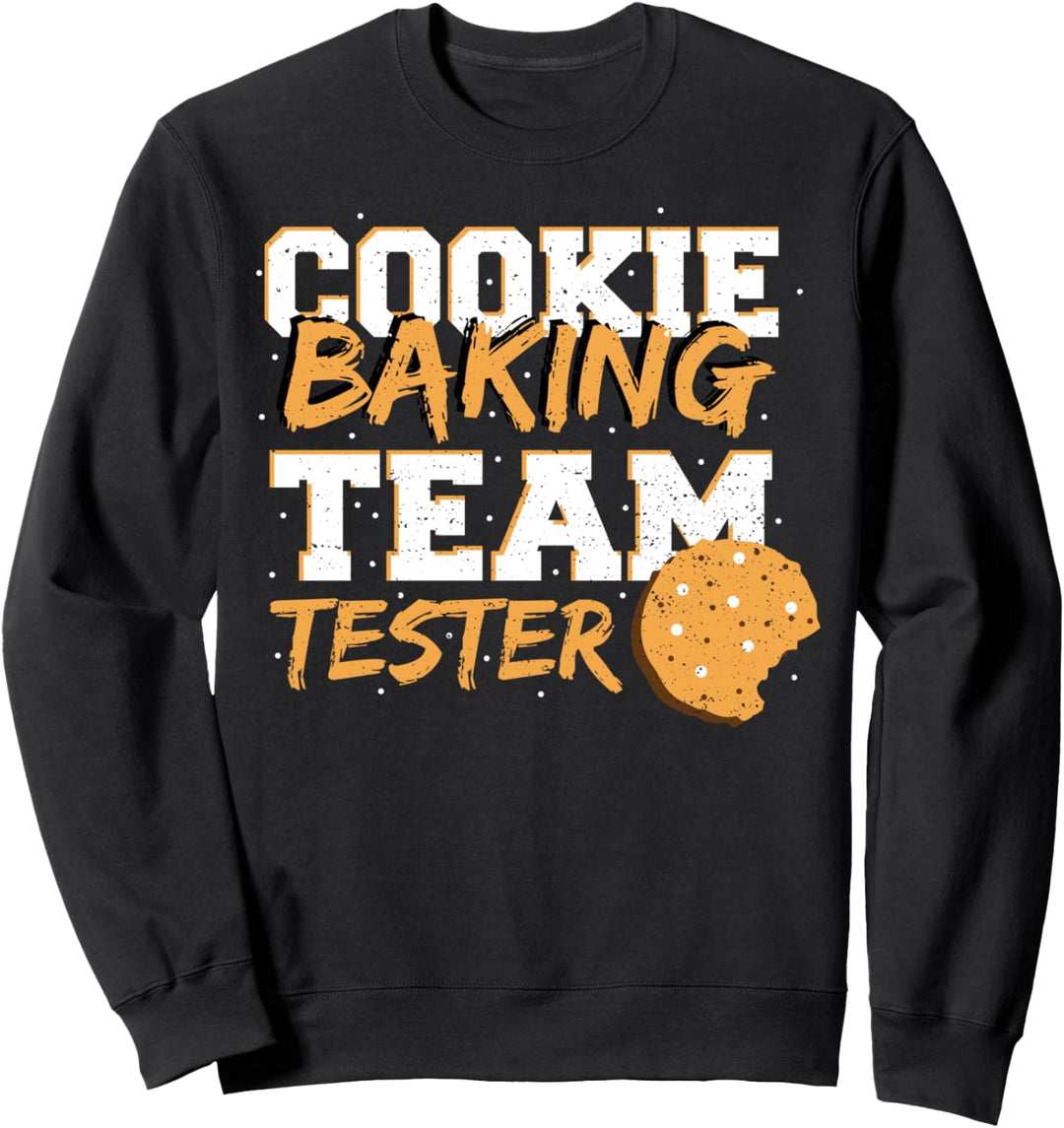 Cute Kekse: Cookie Baking Team Tester - Backen Sweatshirt