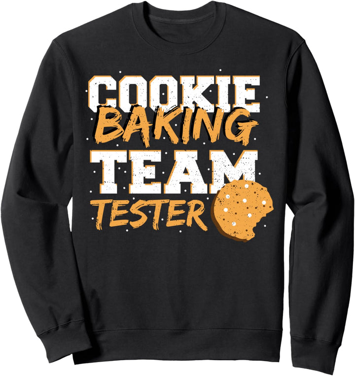 Cute Kekse: Cookie Baking Team Tester - Backen Sweatshirt
