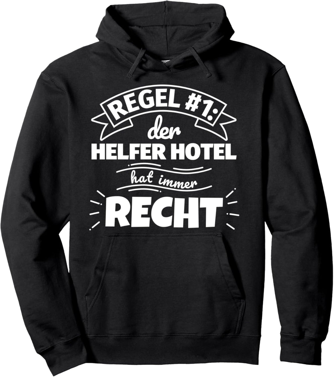 Helfer Hotel lustiger Spruch Geschenke Beruf - Regel Nummer Pullover Hoodie