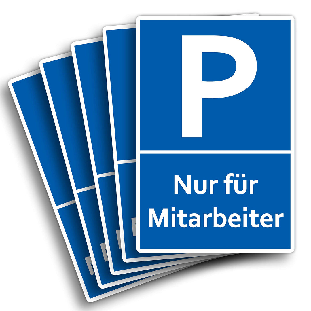 5 Stück Nur für Mitarbeiter Parkplatzschild 20 x 30 cm aus stabiler PVC Hartschaumplatte 3mm Parkpla