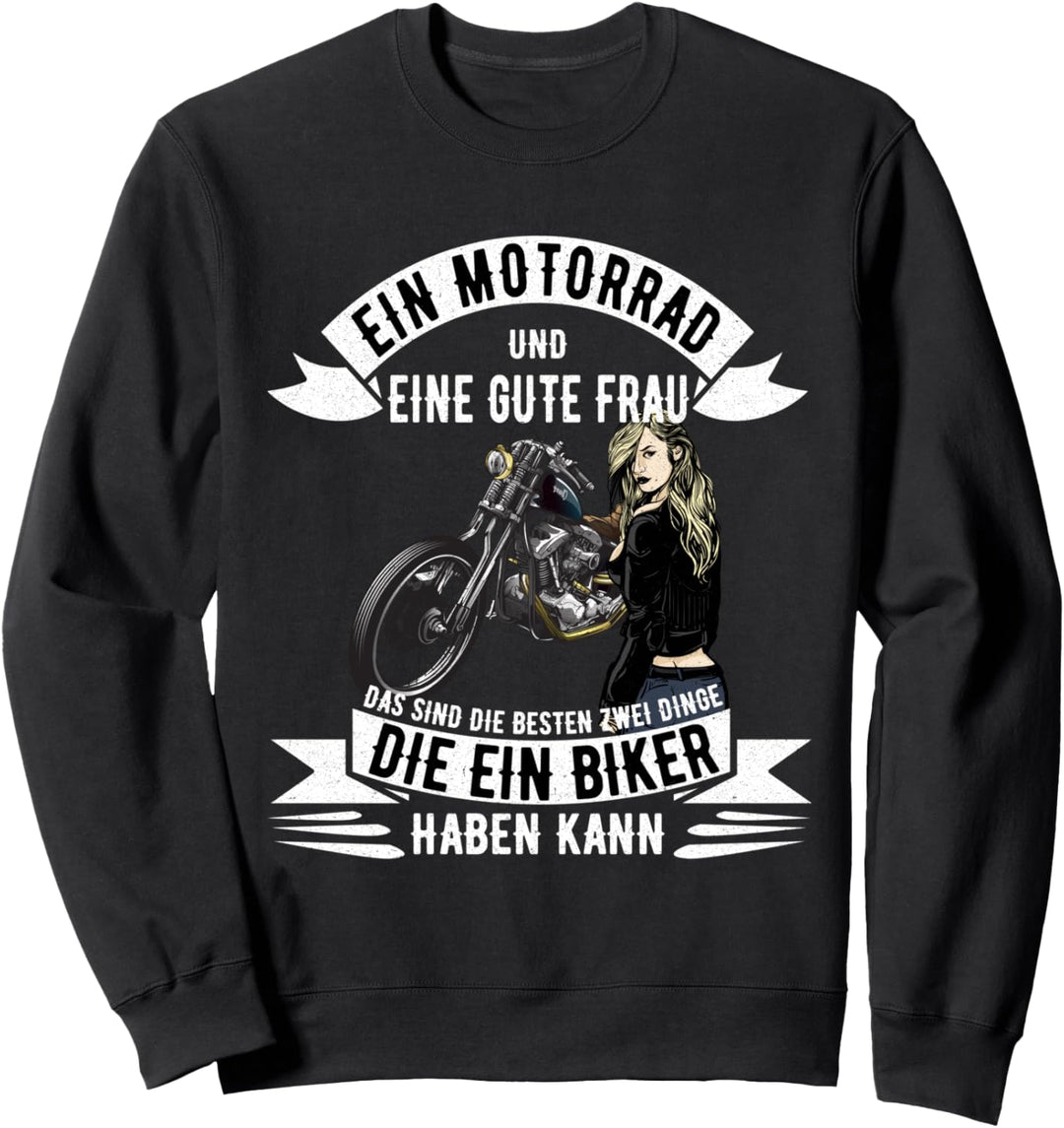 Ein Motorrad und eine gute Frau Sweatshirt