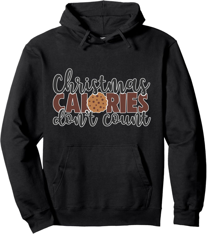 Weihnachtskalorien zählen nicht Lustiges Weihnachten Pullover Hoodie