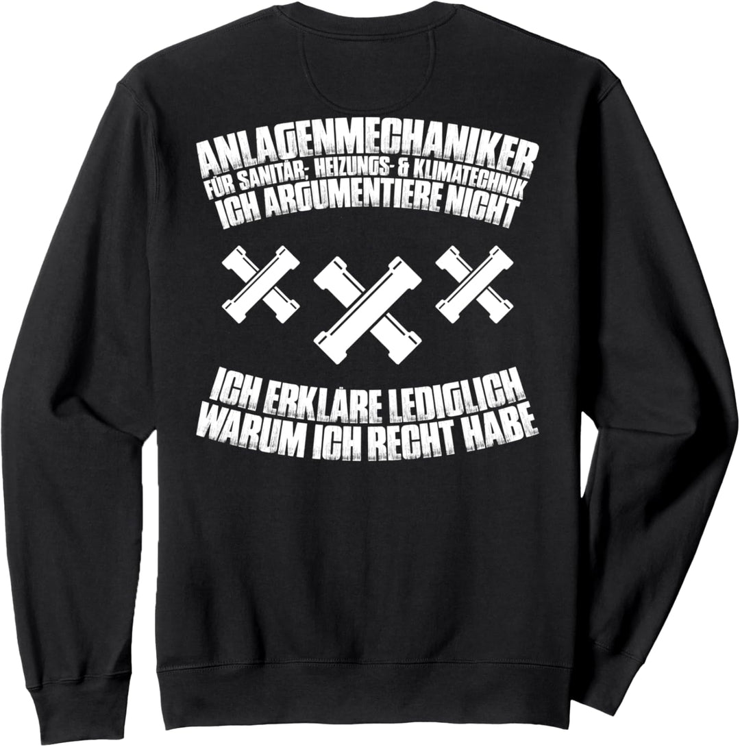 Klempner Ich Argumentiere Nicht Anlagenmechaniker Sweatshirt