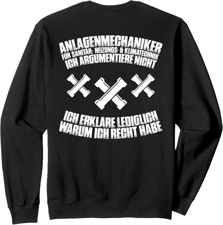 Klempner Ich Argumentiere Nicht Anlagenmechaniker Sweatshirt