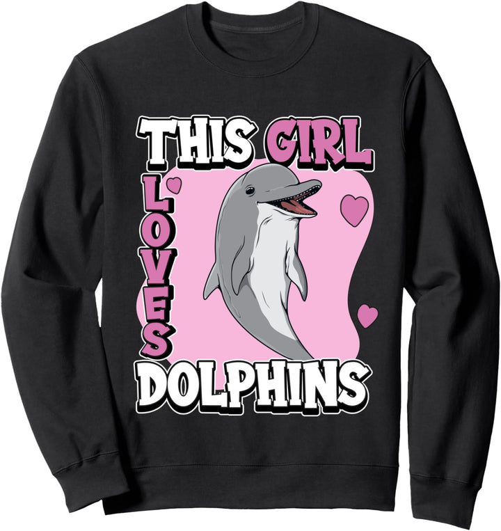 Mädchen This Girl Loves Dolphins Delfin Sweatshirt