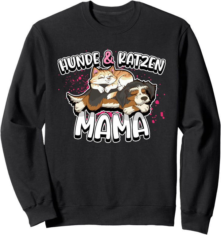 Hunde & Katzen Mama Hundehalterin Katzenhalterin Muttertag Sweatshirt