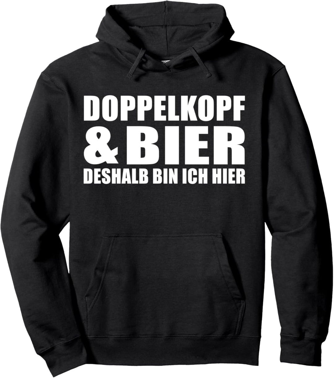 Doppelkopf und Bier deshalb bin ich hier Design Pullover Hoodie