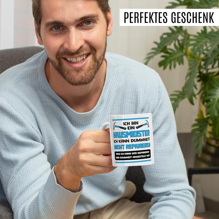 Hausmeister Tasse mit Spruch – Geschenk Ich bin ein Hausmeister, ich kann Dummheit nicht reparieren