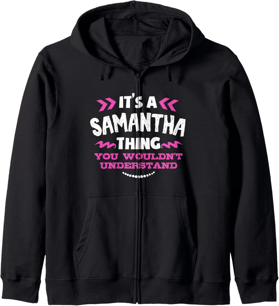 Samantha personalisiertes Geschenk Es ist ein Samantha Thing Kapuzenjacke