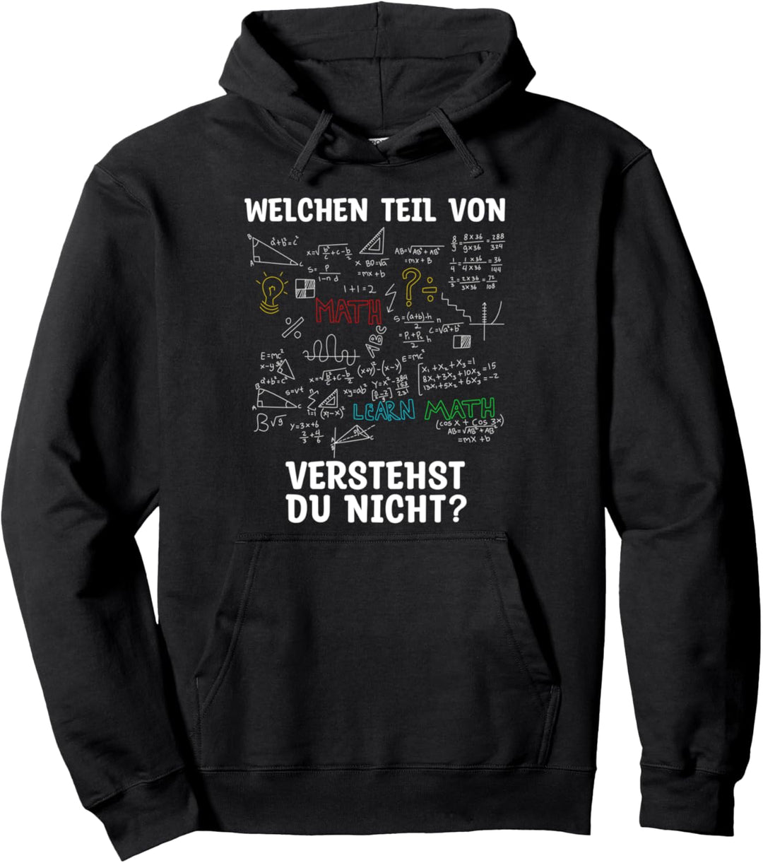 Mathelehrer - Welchen Teil von Mathe verstehst du nicht? Pullover Hoodie