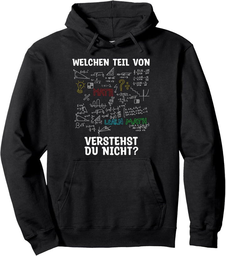 Mathelehrer - Welchen Teil von Mathe verstehst du nicht? Pullover Hoodie