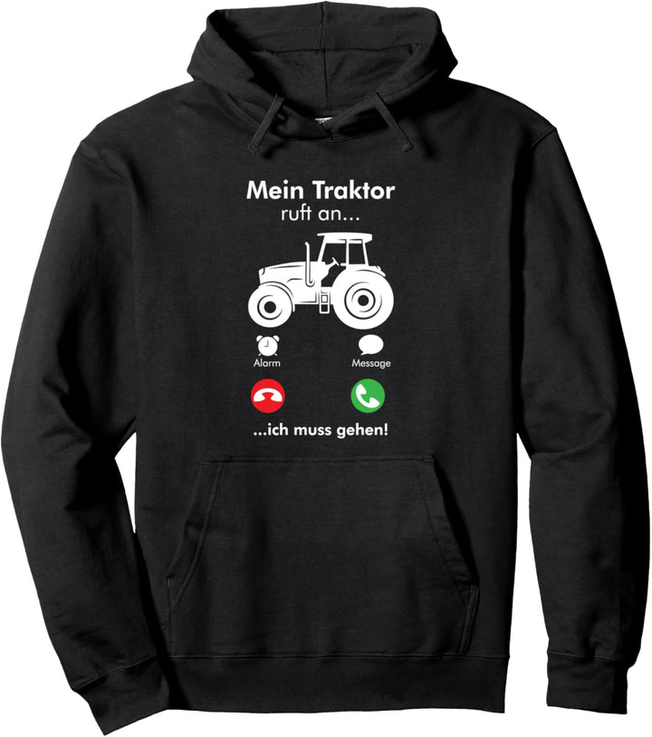 Mein Traktor ruft an Ich muss gehen - Landwirt Bauer Trecker Pullover Hoodie