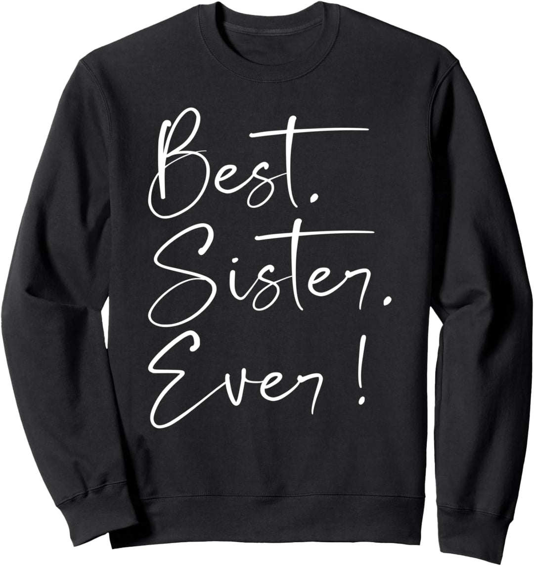 Beste Schwester Best Sister Ever Sweatshirt