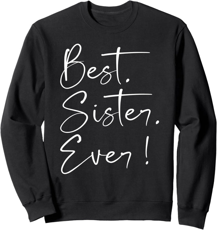 Beste Schwester Best Sister Ever Sweatshirt
