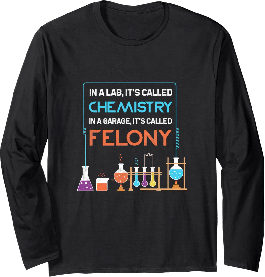 In A Lab It's Called Chemistry Science Funny Sarcastic Pun Langarmshirt