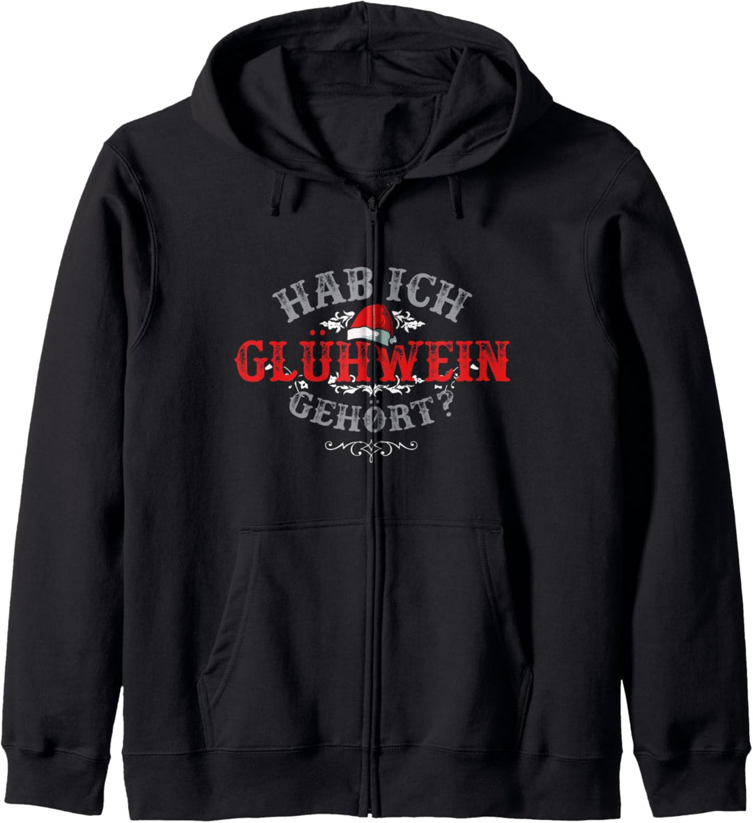 Weihnachten Hab ich Glühwein gehört? Kapuzenjacke