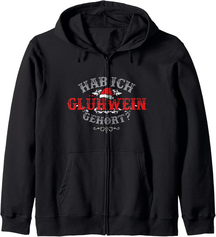 Weihnachten Hab ich Glühwein gehört? Kapuzenjacke