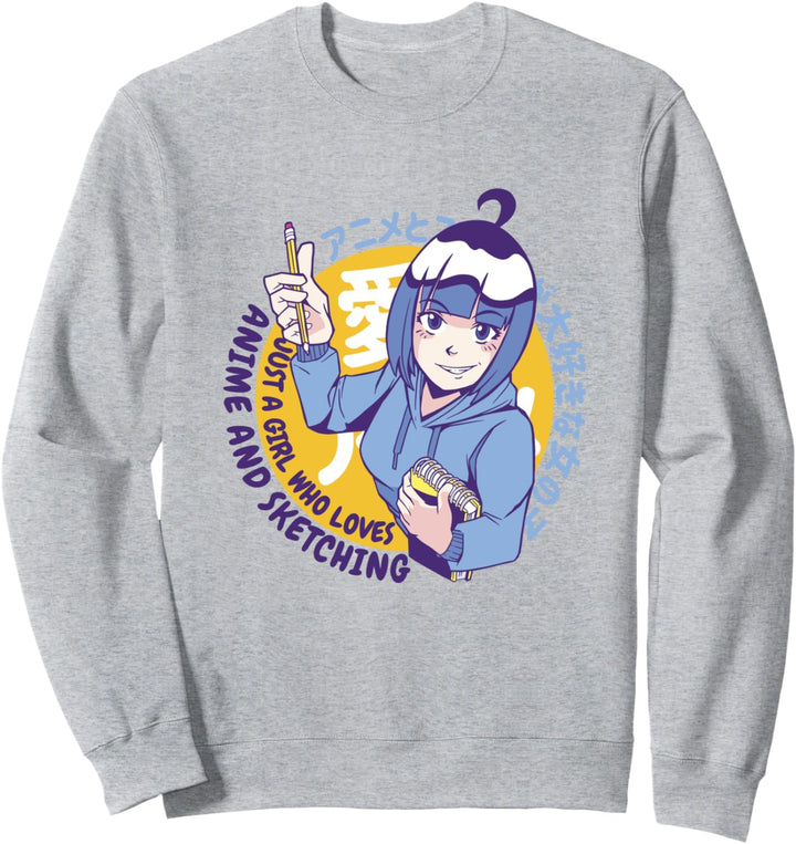 Just a Girl who Loves Anime and Sketching Zeichnen Mädchen Sweatshirt