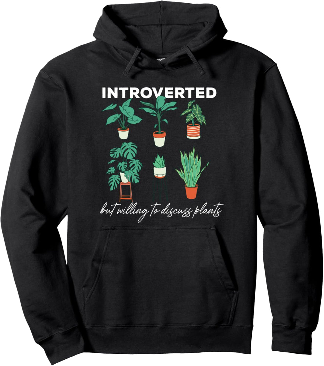INTROVERTIERT, aber bereit, Pflanzen zu diskutieren Pullover Hoodie