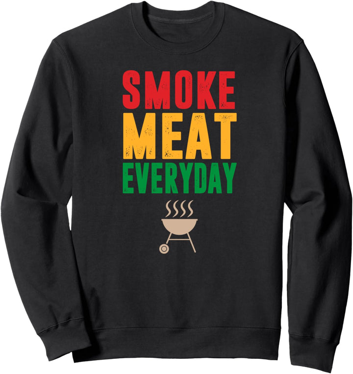 Witziges Smoke meat everyday, Geschenk, BBQ, Grill Herren Sweatshirt