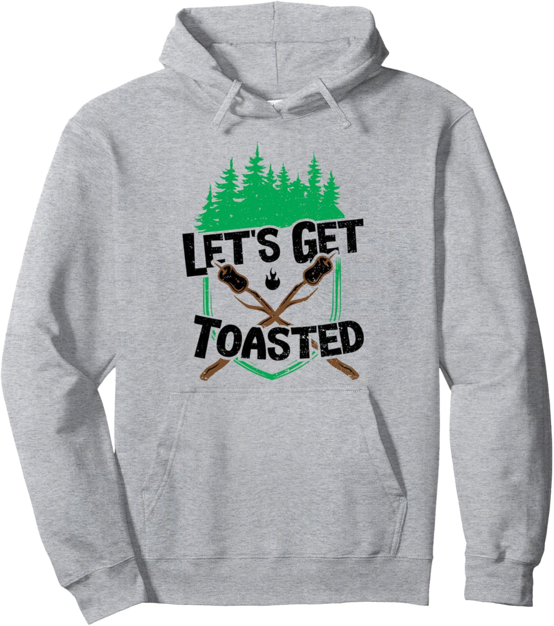 Toast: Let's Get Toasted - Camping Pullover Hoodie