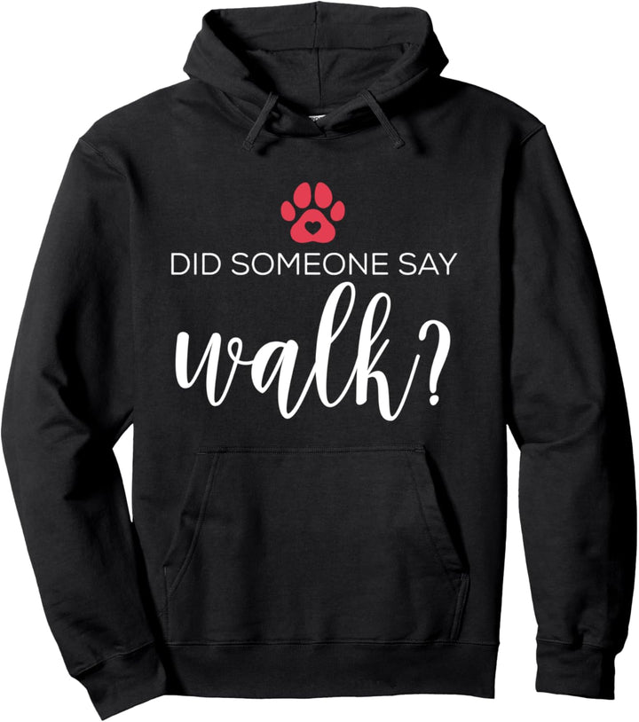 Hat jemand Walk Dog Humor gesagt Tierbesitzer Welpe Eltern Pullover Hoodie