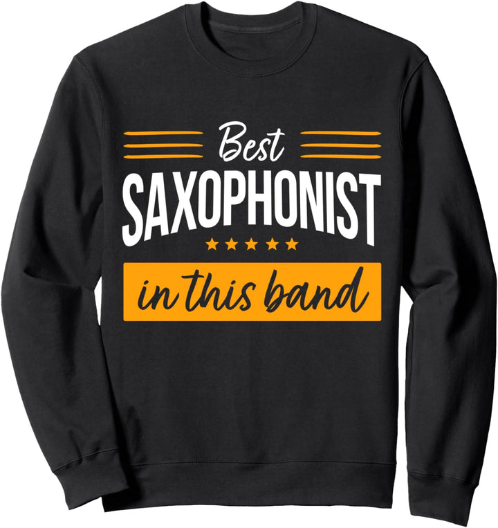 Bester Saxophonist Der Band Saxofon-Spieler Saxophon Sweatshirt