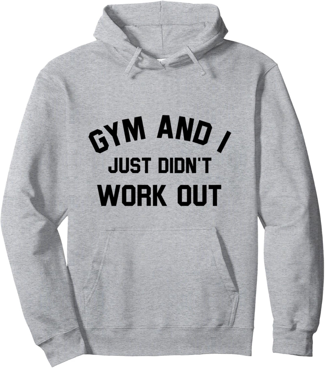 Fitnessstudio und ich habe einfach nicht trainiert - Funny Sports Pullover Hoodie