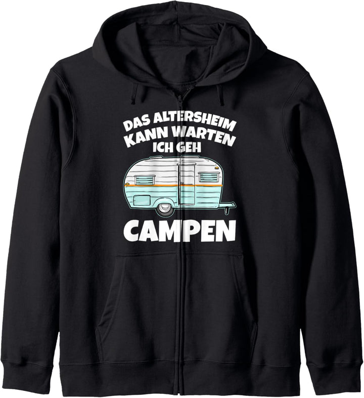 Das Altersheim kann warten ich geh Campen - witziger Camper Kapuzenjacke