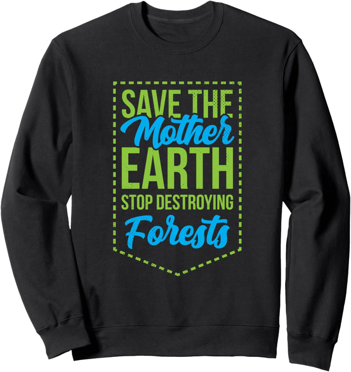 Speichern Sie die Mutter Erde Klimawandel Geschenk Sweatshirt