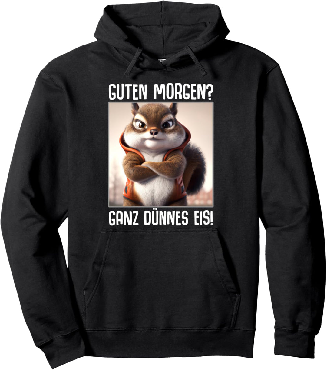 Guten Morgen? Ganz dünnes Eis! Kaffee Spruch Lustig Geschenk Pullover Hoodie