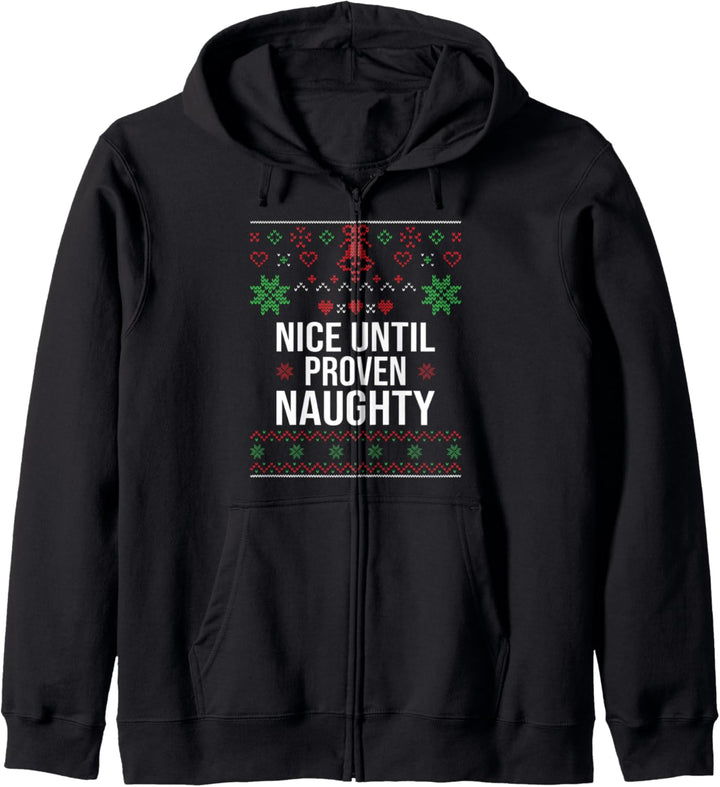 Ugly Christmas Sweater Lustiges Zitat Nice Until Proven Naughty Kapuzenjacke